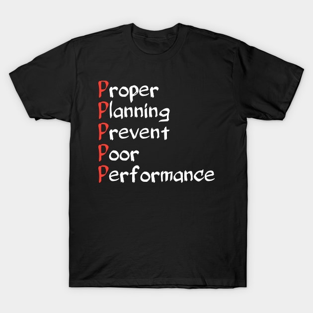 the  5 P's  of success T-Shirt by STRANGER